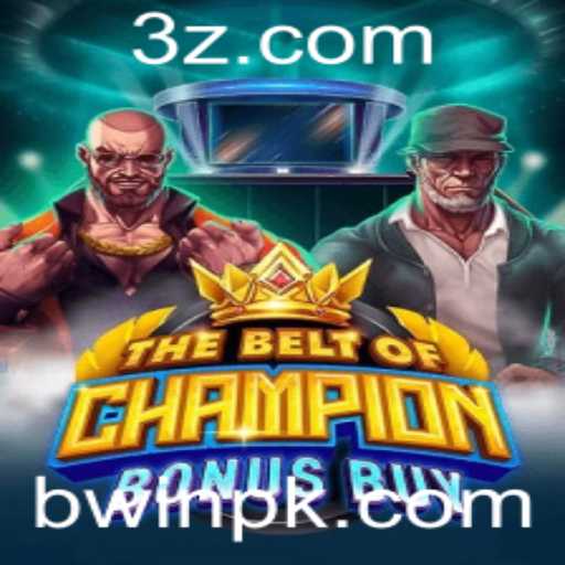 Explorando o Jogo TheBeltOfChampionBonusBuy na Bwin